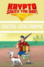 Watch Krypto Saves the Day!: Coastal Catastrophe Soap2day