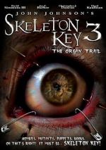 Watch Skeleton Key 3: The Organ Trail Soap2day