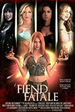 Watch Fiend Fatale Soap2day