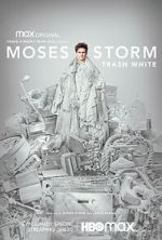 Watch Moses Storm: Trash White (TV Special 2022) Soap2day