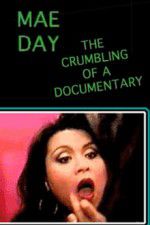 Watch Mae Day: The Crumbling of a Documentary Soap2day