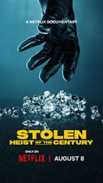 Watch Stolen: Heist of the Century Soap2day