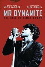 Watch Mr Dynamite: The Rise of James Brown Soap2day