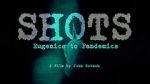 Watch Shots: Eugenics to Pandemics Soap2day