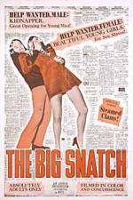 Watch The Big Snatch Soap2day