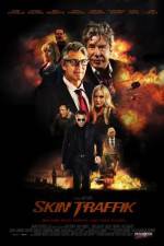 Watch Skin Traffik Soap2day