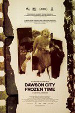 Watch Dawson City Frozen Time Soap2day