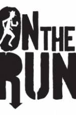 Watch On The Run Soap2day