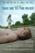 Watch Take Me to the River Soap2day