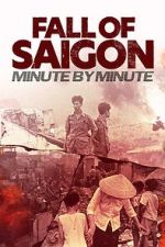 Watch Fall of Saigon: Minute by Minute Soap2day