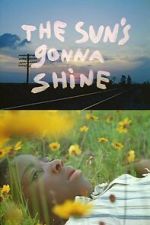 Watch The Sun\'s Gonna Shine Soap2day