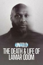 Watch Untold: The Death & Life of Lamar Odom Soap2day