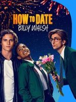 Watch How to Date Billy Walsh Soap2day