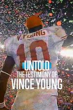 Watch Untold: The Testimony of Vince Young Soap2day