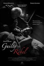 Watch Guilty Rebel Soap2day