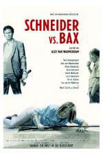 Watch Schneider vs Bax Soap2day