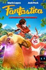 Watch Fantastica: A Boonie Bears Adventure Soap2day