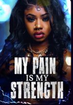 Watch My Pain Is My Strength Soap2day