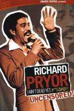 Watch Richard Pryor I Ain't Dead Yet #*%$#@ Soap2day