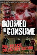 Watch Doomed to Consume Soap2day