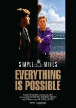 Watch Simple Minds: Everything Is Possible Soap2day