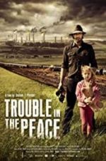 Watch Trouble in the Peace Soap2day