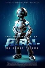 Watch The Adventure of A.R.I.: My Robot Friend Soap2day