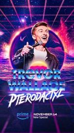 Watch Trevor Wallace: Pterodactyl Soap2day