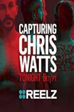 Watch Capturing Chris Watts Soap2day