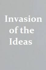 Watch Invasion of the Ideas Soap2day