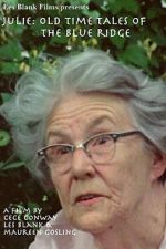 Watch Julie: Old Time Tales of the Blue Ridge Soap2day