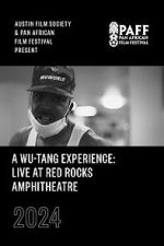 Watch A Wu-Tang Experience: Live at Red Rocks Amphitheatre Soap2day