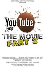 Watch YouTube Poop: The Movie - Fart 2 Soap2day