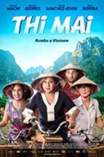 Watch Thi Mai, rumbo a Vietnam Soap2day