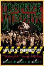 Watch Dropkick Murphys - Live On St Patrick'S Day Soap2day