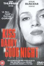 Watch Kiss Daddy Goodnight Soap2day
