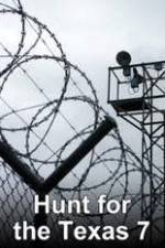 Watch The Hunt for the Texas 7 Soap2day
