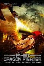 Watch P-51 Dragon Fighter Soap2day