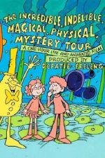 Watch The Incredible, Indelible, Magical, Physical, Mystery Tour Soap2day