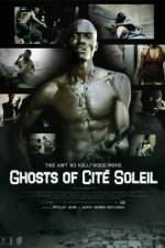 Watch Ghosts of Cite Soleil Soap2day