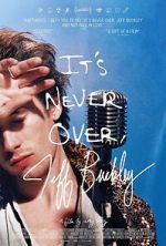 Watch It\'s Never Over, Jeff Buckley Soap2day