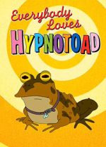 Watch Everybody Loves Hypnotoad Soap2day