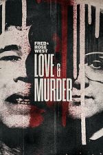 Watch Fred & Rose West: Love & Murder Soap2day
