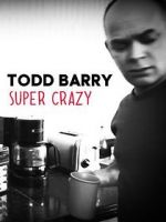 Watch Todd Barry: Super Crazy Soap2day