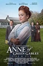 Watch L.M. Montgomery\'s Anne of Green Gables: Fire & Dew Soap2day