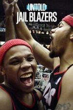 Watch Untold: Jail Blazers Soap2day