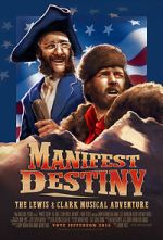 Watch Manifest Destiny: The Lewis & Clark Musical Adventure Soap2day