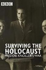 Watch Surviving the Holocaust: Freddie Knoller\'s War Soap2day
