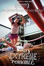 Watch Mikey\'s Extreme Romance Soap2day