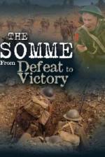 Watch The Somme From Defeat to Victory Soap2day